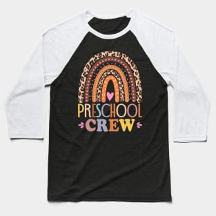 Preschool Crew Cute Leopard Rainbow Back To School Teachers Baseball T-Shirt